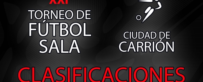 Clasificaciones XXI Torneo de Fútbol Sala «Ciudad de Carrión» 2018