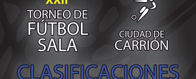 Clasificaciones XXII Torneo de Fútbol Sala «Ciudad de Carrión» 2019