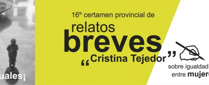 XVI CERTAMEN PROVINCIAL DE RELATOS BREVES CRISTINA TEJEDOR