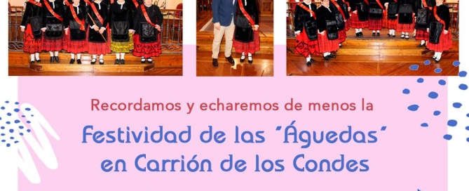 Festividad de las “Águedas” en Carrión de los Condes en un año diferente.