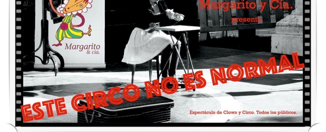 Sábado 28 de agosto - Este circo no es normal