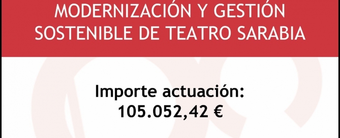 CONCESIÓN DE SUBVENCIÓN PARA LA MODERNIZACIÓN Y GESTIÓN SOSTENIBLE DEL TEATRO SARABIA