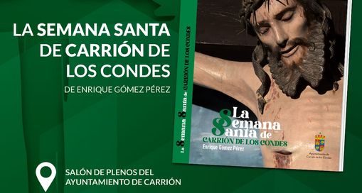 Presentación del libro, La Semana Santa en Carrión de los Condes