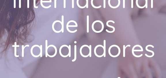 1 de mayo, "Día Internacional de los Trabajadores".