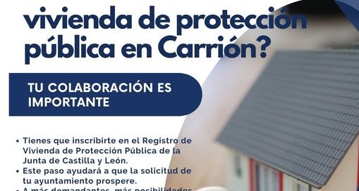 ¿Estás interesado en tener acceso a una vivienda de protección pública en Carrión?